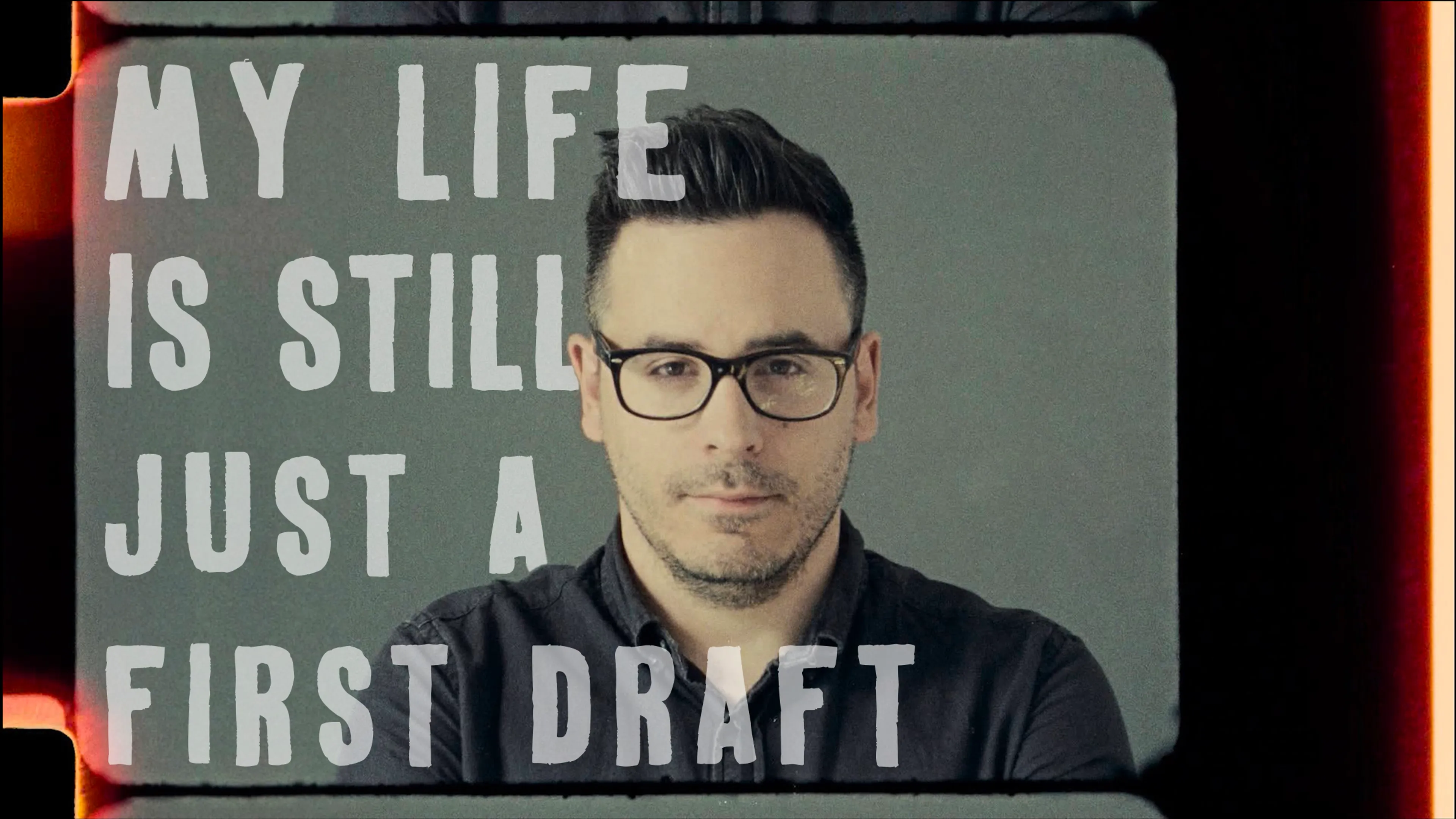My Life Is Still Just A First Draft poster